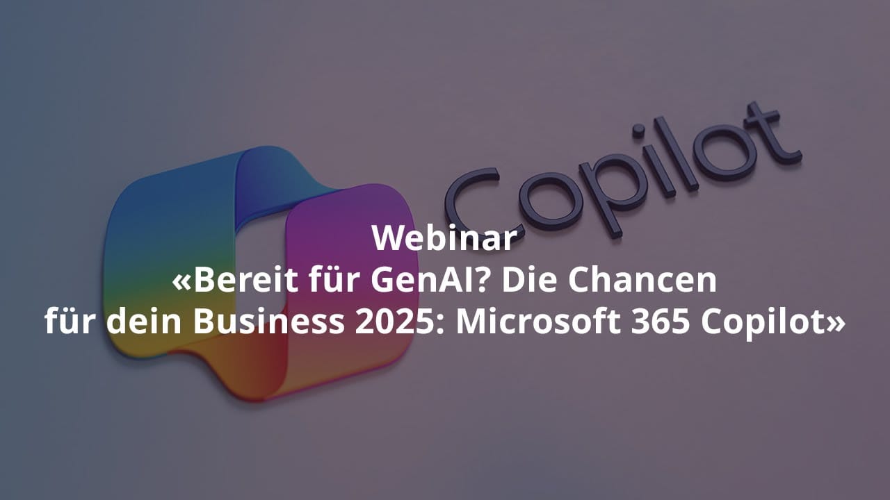 Bereit für GenAI? Die Chancen für dein Business 2025: Microsoft 365 Copilot